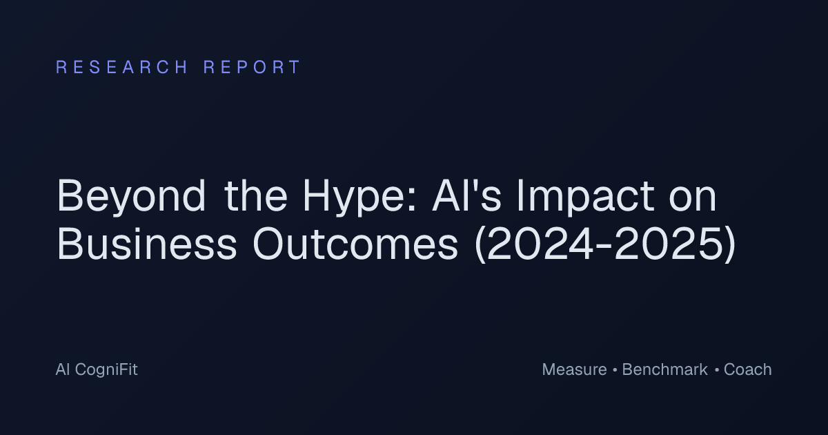 Beyond the Hype: AI's Impact on Business Outcomes (2024-2025) · AI ...