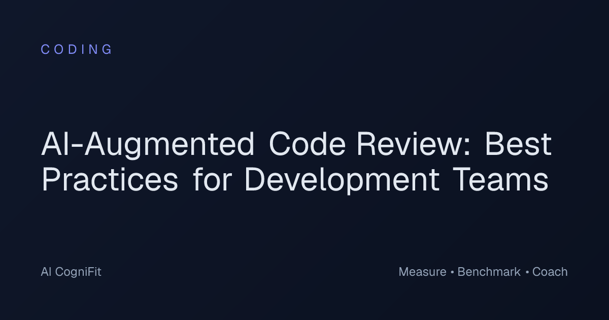 AI-Augmented Code Review: Best Practices for Development Teams · AI ...